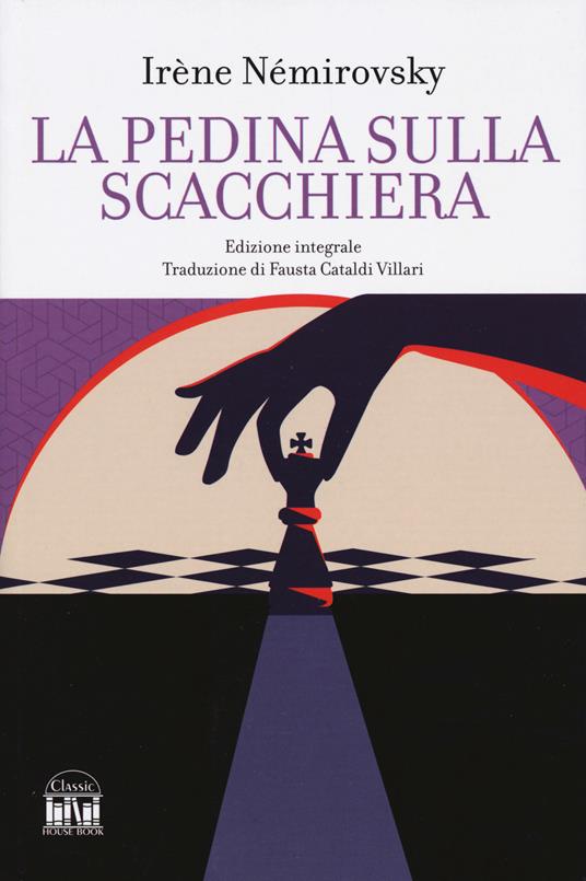 La pedina sulla scacchiera. Ediz. integrale - Irène Némirovsky - copertina