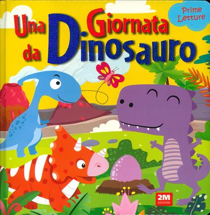 Una giornata da dinosauro. Prime letture - copertina