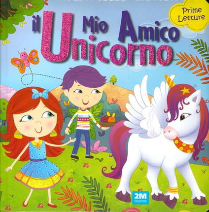 Il mio amico unicorno. Prime letture - copertina