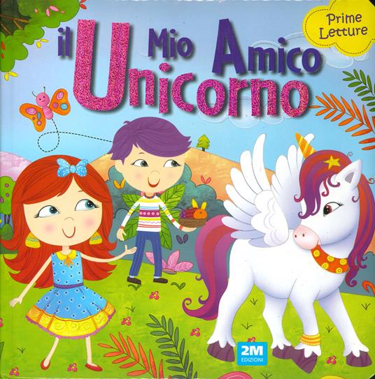 Il mio amico unicorno. Prime letture - copertina