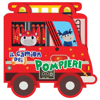 Il camion dei pompieri. Libro sagomato in EVA. Ediz. a colori - copertina
