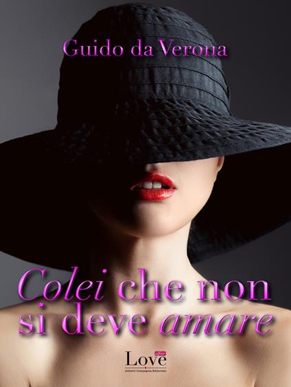 Colei che non si deve amare - Guido Da Verona - ebook