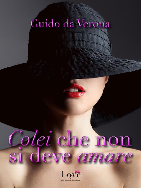 Colei che non si deve amare - Guido Da Verona - ebook
