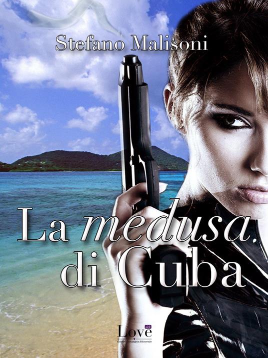 La medusa di Cuba - Stefano Malisoni - ebook