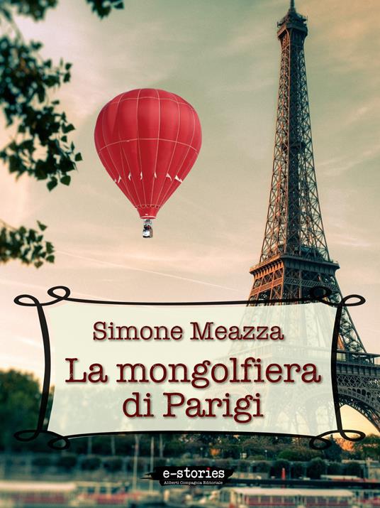 La mongolfiera di Parigi - Simone Meazza - ebook