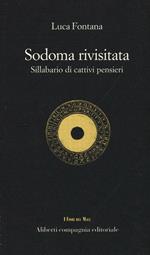 Sodoma rivisitata. Sillabario di cattivi pensieri