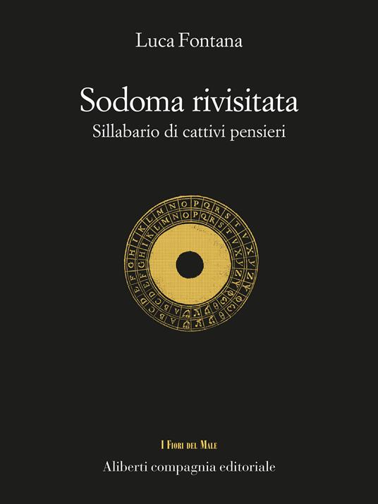 Sodoma rivisitata. Sillabario di cattivi pensieri - Luca Fontana - ebook