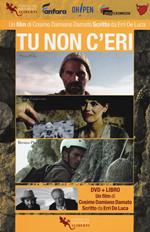 Tu non c'eri. Con DVD video