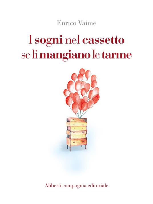 I sogni nel cassetto se li mangiano le tarme - Enrico Vaime - ebook