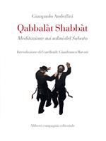 Qabbalàt Shabbàt. Meditazione sui salmi del sabato