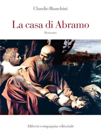 La casa di Abramo - Claudio Bianchini - ebook