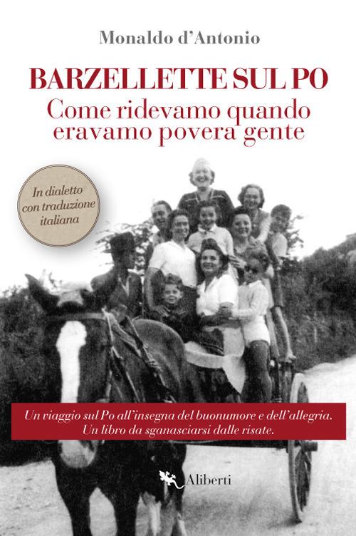 Barzellette sul Po. Come ridevamo quando eravamo povera gente - Monaldo D'Antonio - copertina