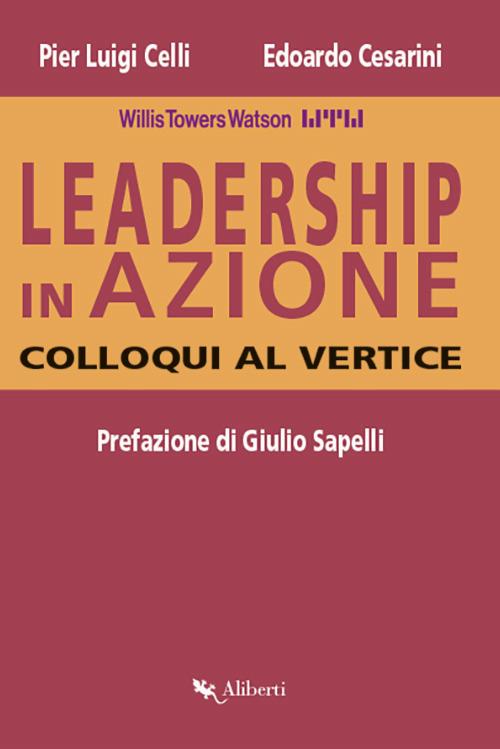 Leadership in azione. Colloqui al vertice - Pier Luigi Celli,Edoardo Cesarini - copertina