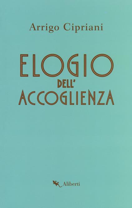 Elogio dell'accoglienza - Arrigo Cipriani - copertina