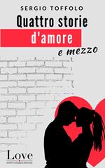 Quattro storie d'amore e mezzo