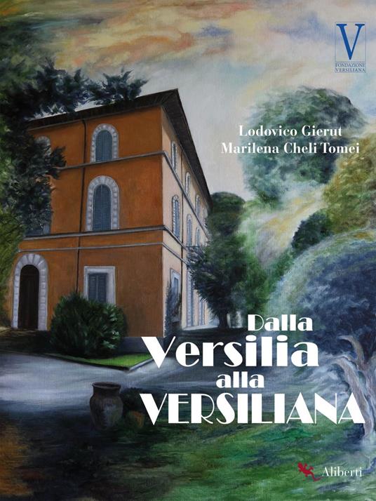 Dalla Versilia alla Versiliana - Marilena Cheli Tomei,Lodovico Gierut - ebook