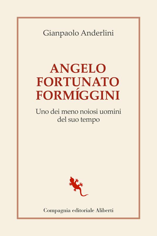 Angelo Fortunato Formíggini. Uno dei meno noiosi uomini del suo tempo - Gianpaolo Anderlini - copertina
