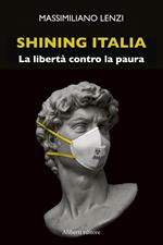 Shining Italia. La libertà contro la paura