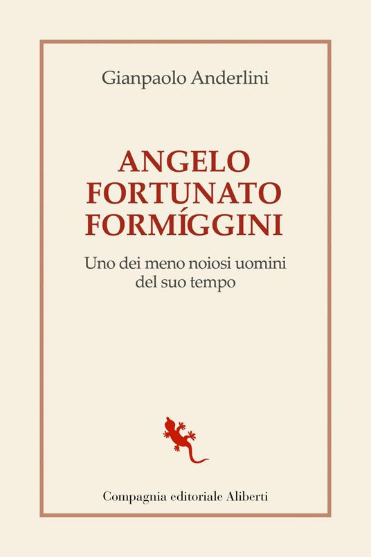 Angelo Fortunato Formíggini. Uno dei meno noiosi uomini del suo tempo - Gianpaolo Anderlini - ebook