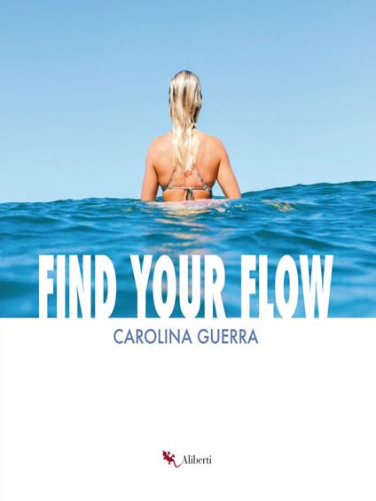 Find your flow - Carolina Guerra - ebook