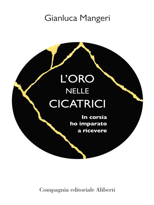 L'oro nelle cicatrici. In corsia ho imparato a ricevere - Gianluca Mangeri - copertina