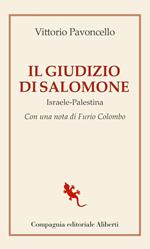 Il giudizio di Salomone. Israele-Palestina