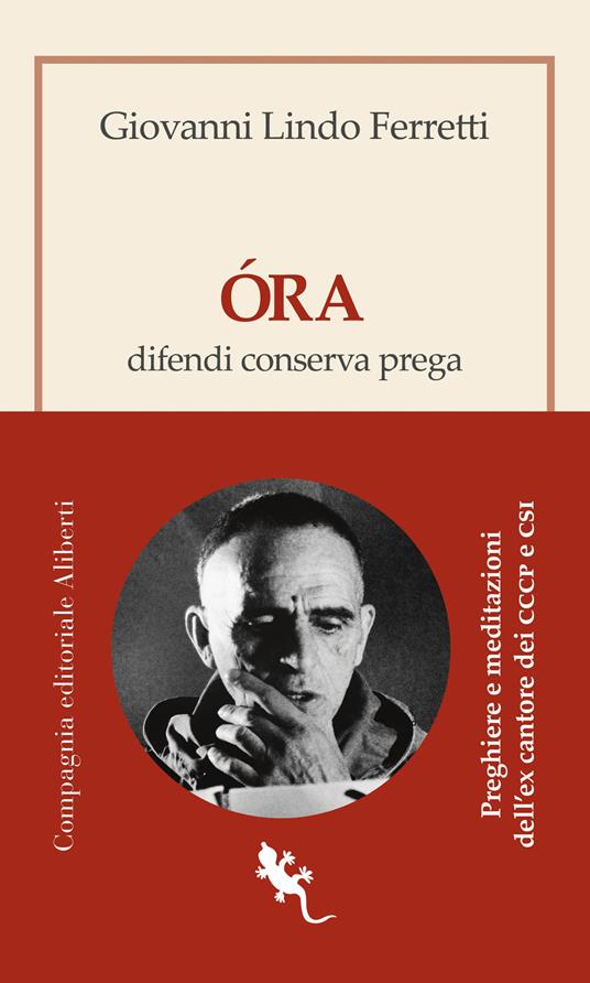 Óra. Difendi, conserva, prega - Giovanni Lindo Ferretti - copertina