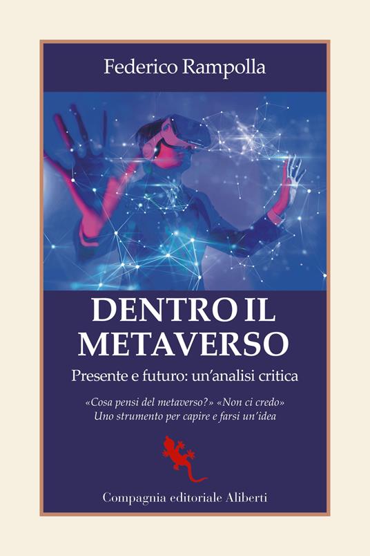 Dentro il metaverso. Presente e futuro: un'analisi critica - Federico Rampolla - copertina
