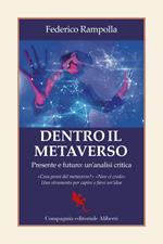 Dentro il metaverso. Presente e futuro: un'analisi critica