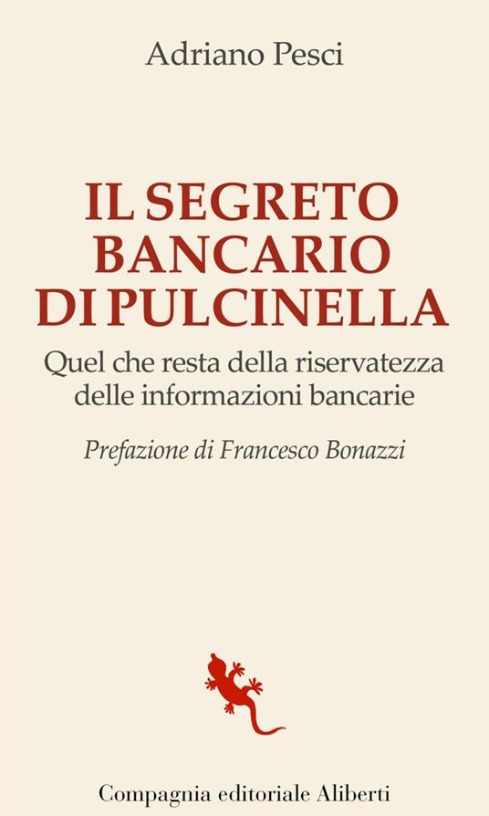 Il segreto bancario di Pulcinella. Quel che resta della riservatezza delle informazioni bancarie - Adriano Pesci - ebook