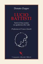 Lucio Battisti. Scrivi il tuo nome su qualcosa che vale