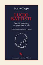 Lucio Battisti. Scrivi il tuo nome su qualcosa che vale