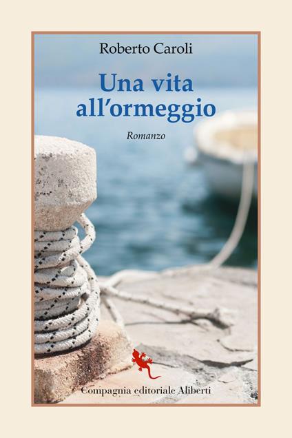 Una vita all'ormeggio - Roberto Caroli - ebook