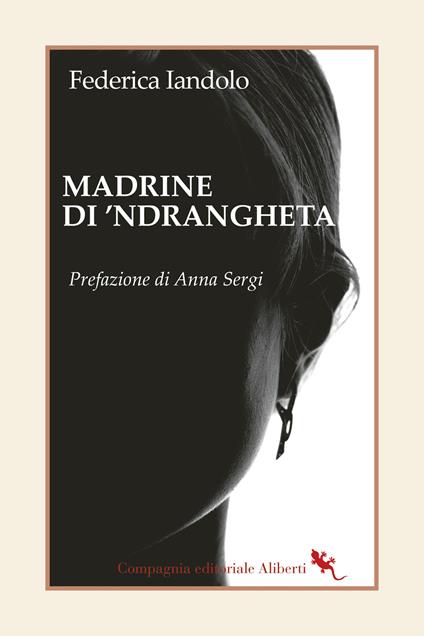 Madrine di 'ndrangheta - Federica Iandolo - copertina