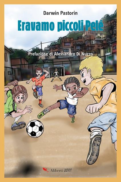 Eravamo piccoli Pelè - Darwin Pastorin - copertina