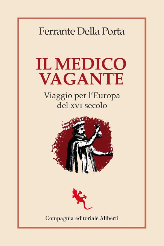 Il medico vagante. Viaggio per l'Europa del XVI secolo - Ferrante Della Porta - copertina