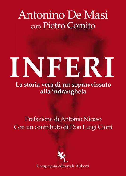 Inferi. La storia vera di un sopravvissuto alla 'ndrangheta - Antonino De Masi,Pietro Comito - copertina