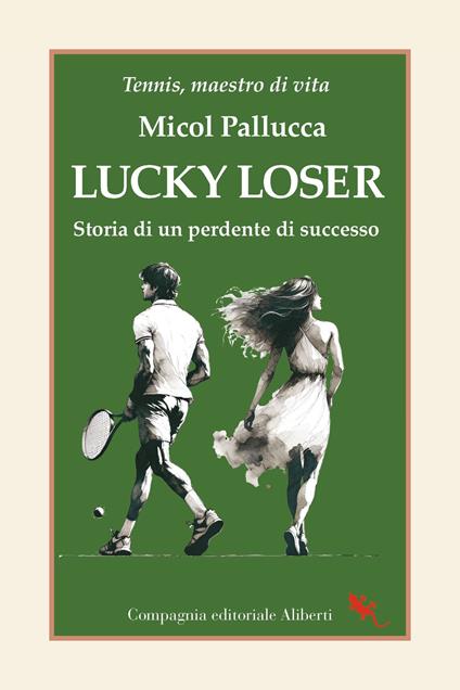 Lucky loser. Storia di un perdente di successo - Micol Pallucca - copertina