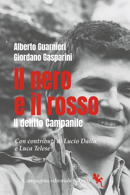 Il nero e il rosso. Il delitto Campanile - Giordano Gasparini,Alberto Guarnieri - ebook