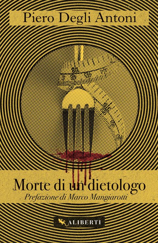 Morte di un dietologo - Piero Degli Antoni - copertina