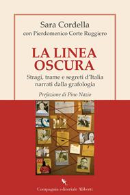 La linea oscura. Stragi, trame e segreti d'Italia narrati dalla grafologia