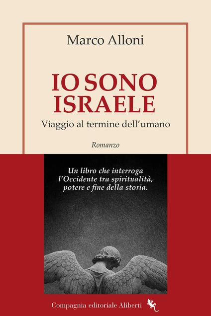 Io sono Israele. Viaggio al termine dell'umano - Marco Alloni - copertina