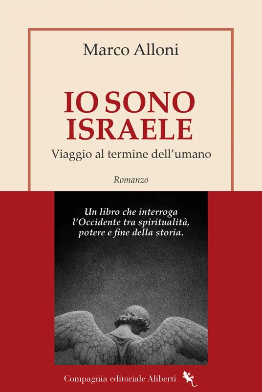 Io sono Israele. Viaggio al termine dell'umano - Marco Alloni - ebook
