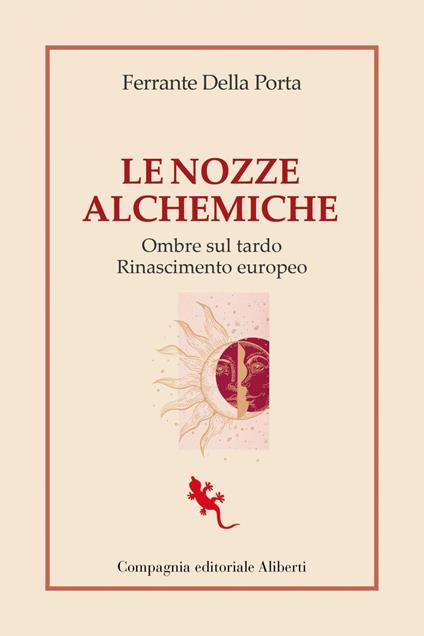 Le nozze alchemiche. Ombre sul tardo Rinascimento europeo - Ferrante Della Porta - ebook