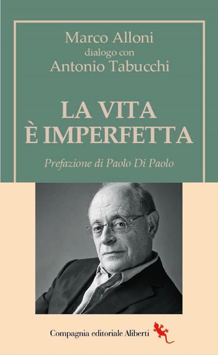 La vita è imperfetta - Antonio Tabucchi,Marco Alloni - copertina