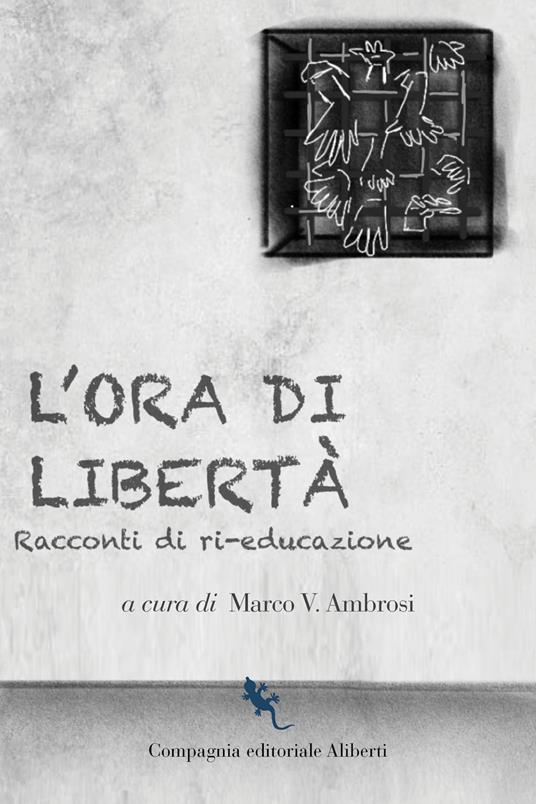 L'ora di libertà. Racconti di ri-educazione - copertina