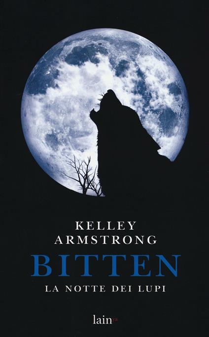 Bitten. La notte dei lupi - Kelley Armstrong - copertina