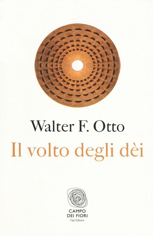 Il volto degli dei. Legge, archetipo e mito - Walter Friedrich Otto - copertina