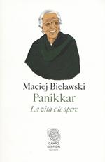 Panikkar. La vita e le opere