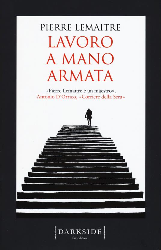 Lavoro a mano armata - Pierre Lemaitre - copertina